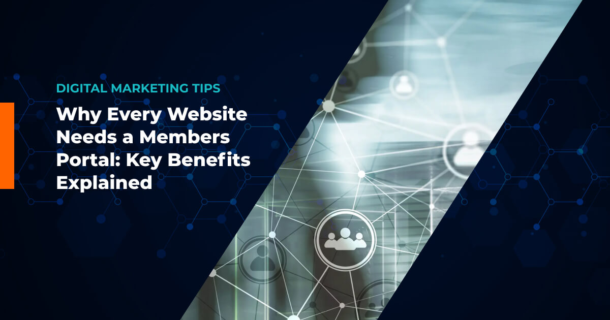 10 Compelling Reasons to Add a Members Portal to Your Website